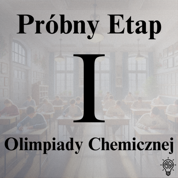 Próbny I Etap Olimpiady Chemicznej